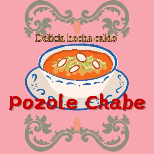 Pozole Chabe